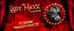 Transformiste LadyMaxx l’artiste transformiste à Nanterre