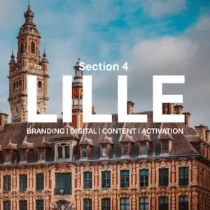 Section 4 – Agence de communication & agence web – Lille – Hauts-de-France/Nord à Villeneuve-d'Ascq