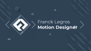 Franck LEGROS – Motion Design à Clamart